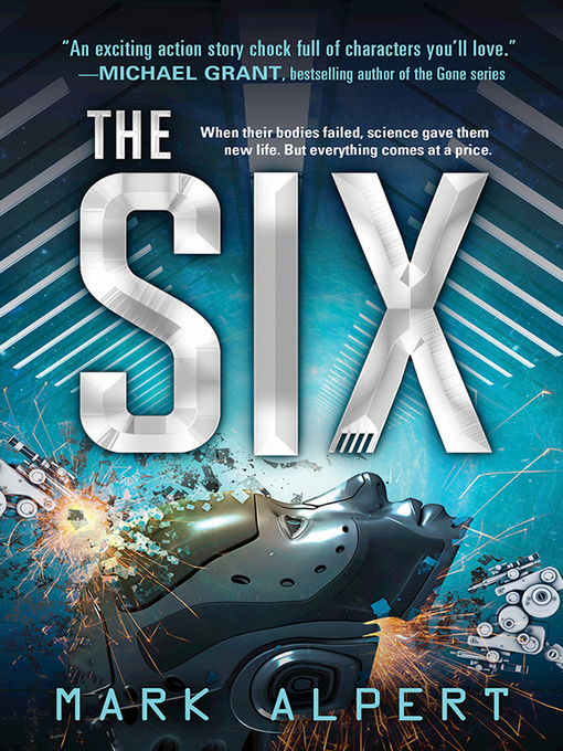 Title details for The Six Series, Book 1 by Mark Alpert - Wait list